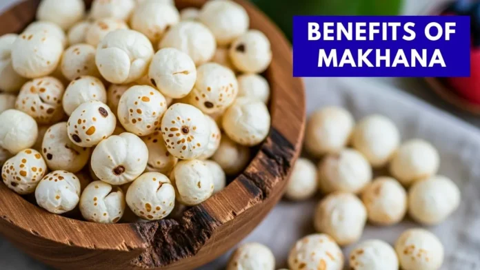 Benefits of Makhana